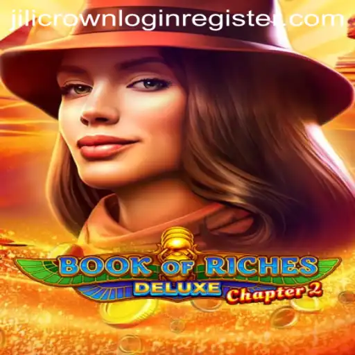 Discover the Thrills of Book of Riches Deluxe Chapter 2 and Unlock the Secrets with Jilicrown Login Register